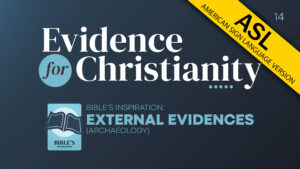 14. Bible's Inspiration: External Evidences (Archaeology) | Evidence for Christianity
