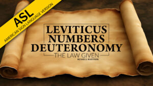 ASL – Leviticus, Numbers, Deuteronomy – Program Thumbnail