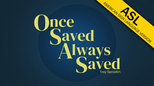 Once Saved Always Saved (ASL)